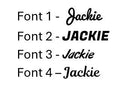 May include: A list of four font options labelled Font 1 through Font 4, each displaying the name Jackie in a different typeface. Font 1 is a cursive script, Font 2 is a bold sans-serif, Font 3 is a slanted serif, and Font 4 is a decorative script.